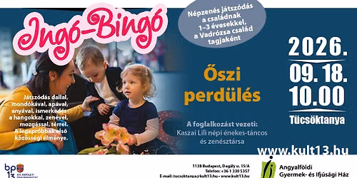Ing\u00f3-Bing\u00f3 \u2013 \u0150szi perd\u00fcl\u00e9s