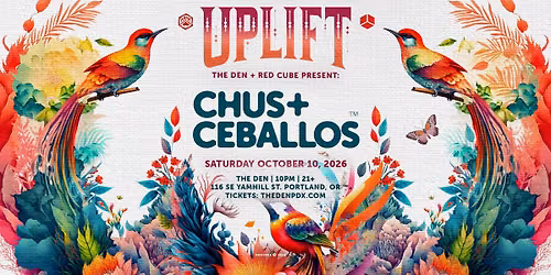 Uplift: Chus & Ceballos at The Den