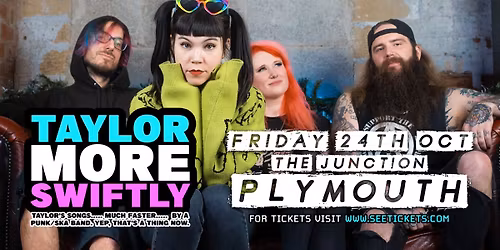 TAYLOR MORE SWIFTLY + JIM RAD @ The Junction, Plymouth | 24.10.25