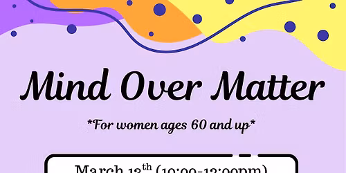 Mind Over Matter Class (Women ages 60+)