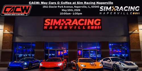 CACW: May Cars & Coffee at Sim Racing Naperville