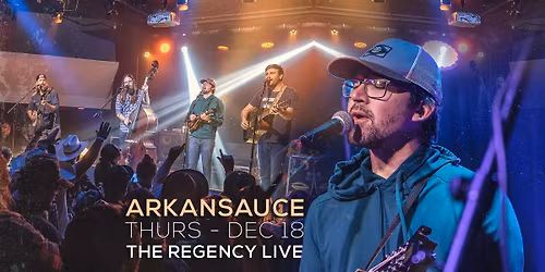 Arkansauce at The Regency Live (Springfield, MO)