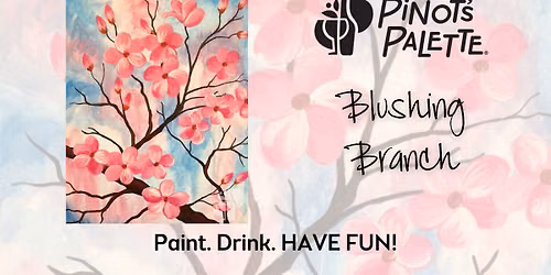 $30 Blushing Branch Paint and Sip Night Out