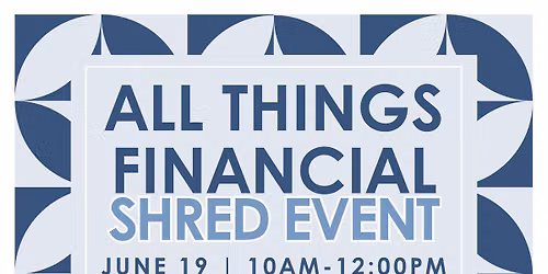 Spring Shredding Event \u2013 Protect Your Info & Refresh Your Files!