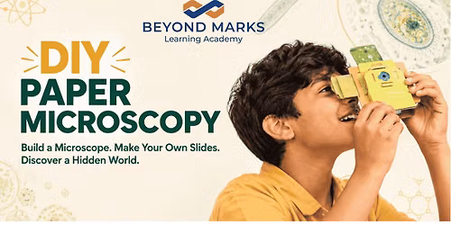 DIY Microscopy ( From Paper to cells)0