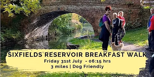 SIXFIELDS RESERVOIR BREAKFAST WALK | 3 MILES | NORTHAMPTON