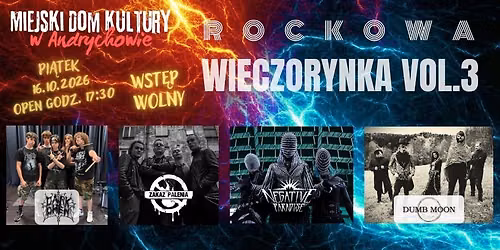 ROCKOWA WIECZORYNKA VOL.3\/Dumb Moon x Negative Paradise x Zakaz Palenia x Dark Omen \/16.10\/Andrych\u00f3w