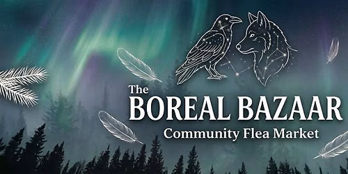 The Boreal Bazaar July 11th and 12th