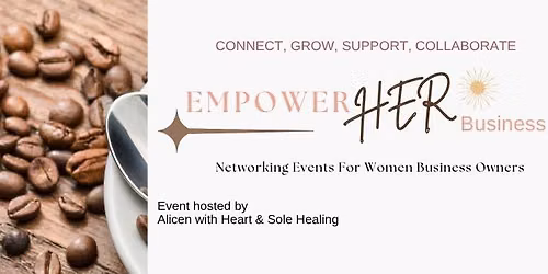 Coffee & Connections EmpowerHER Business Networking 