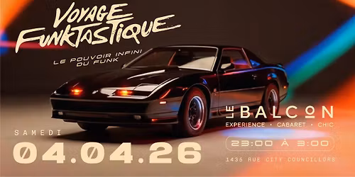 VOYAGE FUNKTASTIQUE | SAMEDI 2 MAI | LE BALCON (1435 CITY COUNCILLORS)