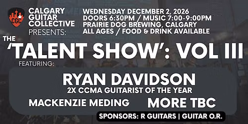 Calgary Guitar Collective Guitar Showcase: 'Talent Show' Vol. III