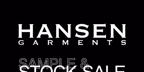 HANSEN GARMENTS - SAMPLE & STOCKSALE
