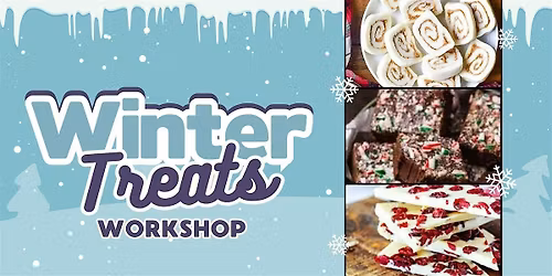 Winter Treats Workshop
