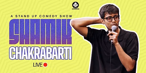 Shamik Chakrabarti Live