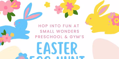 Small Wonders Easter Egg Hunt & Party