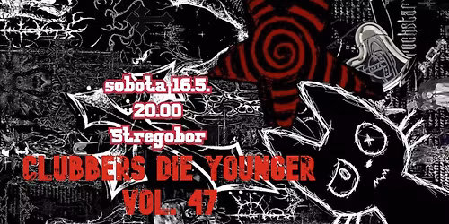 Clubbers Die Younger vol. 47 - World Goth Day Pre-Party