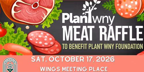 Meat Raffle to benefit Plant WNY Foundation
