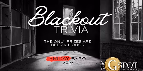 Blackout Trivia - Win Beer & Liquor!