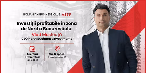 RBC #356 Investi\u021bii profitabile \u00een zona de Nord a Bucure\u0219tiului - Vlad Mustea\u021b\u0103