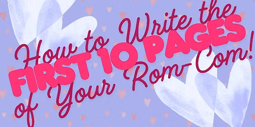 How to Write the First 10 Pages of Your Rom-Com