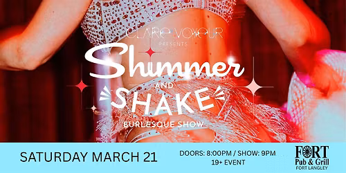 Shimmer & Shake Burlesque Show