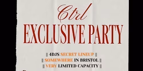 CTRL's Exclusive Party
