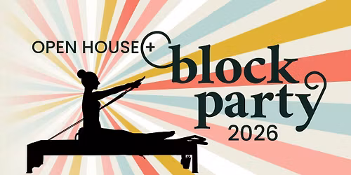 Open House + Block Party