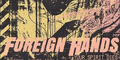 Foreign Hands, Your Spirit Dies, Church Tongue, Reality, and Fliora