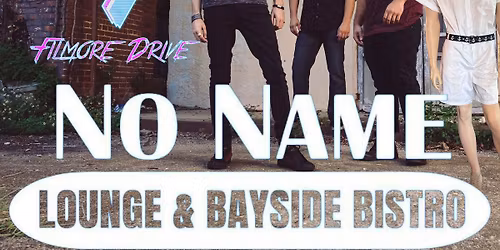 Filmore Drive is BACK at No Name