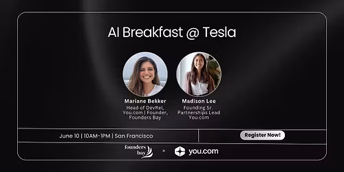 AI Breakfast @ Tesla hosted by Founders Bay x You.com