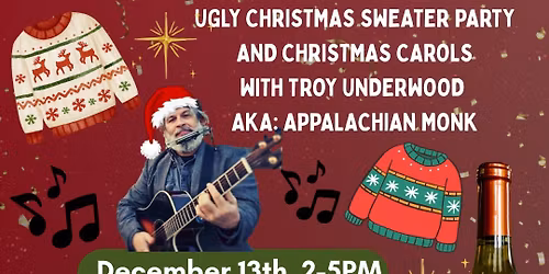 Ugly Christmas Sweater Party & Christmas Carols with Troy Underwood at Redtail Mountain Vineyards