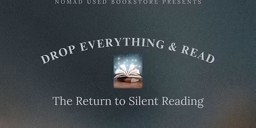 Drop Everything & Read: Silent Reading Event