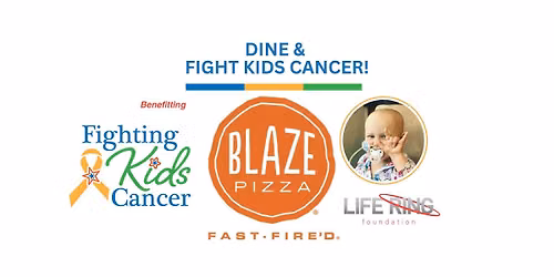 Dine & Fight Kids Cancer at Blaze Pizza