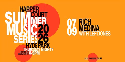 Harper Court Summer Music Series - Rich Medina with LeftJones