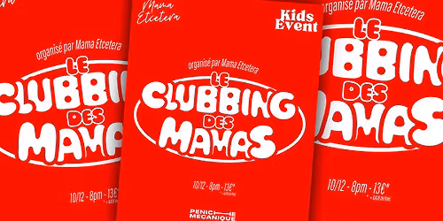 LE CLUBBING DES MAMAS