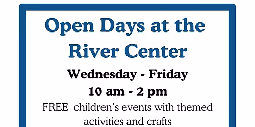 Open Days at the River Center