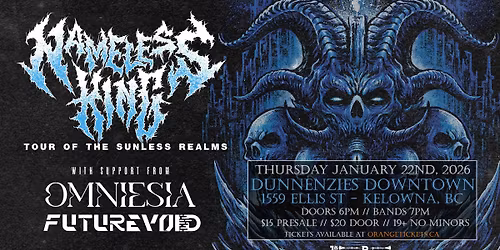 NAMELESS KING \/\/ OMNIESIA \/\/ FUTUREVOID - KELOWNA