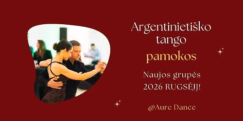 ARGENTINOS TANGO PAMOKOS. Nauja grup\u0117!
