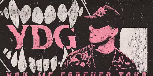 YDG's 'YOU + ME FOREVER' TOUR w\/ Kade Findley \/ VYNZ