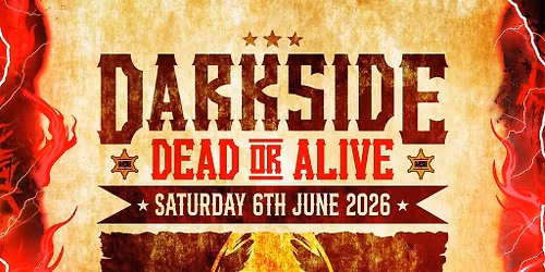 Darkside: Dead or Alive - Lil Texas and more tba
