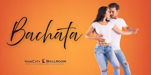 VanCity's Saturday Social Dance & Bachata Lesson