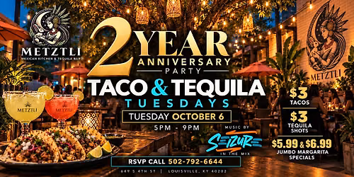 Metztli\u2019s 2 Year Anniversary: Taco & Tequila Tuesday