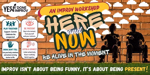 Here and Now: A 2-Day Improv Workshop
