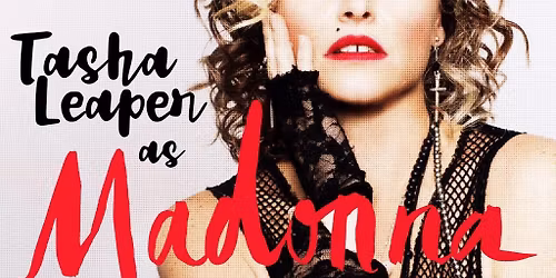 Tasha Leaper as Madonna