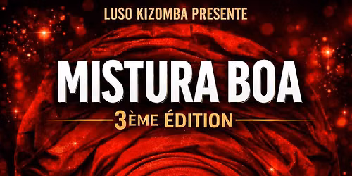 \ud83c\udf34\ud83c\udf39MISTURA BOA\ud83c\udf36\ufe0fKizomba-Zouk-Konpa\ud83c\udf36\ufe0f 3\u00e8me \u00c9dition\ud83c\udf39\ud83c\udf34