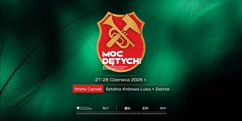 MOC DĘTYCH 2026 – Współczesne brzmienia Orkiestr Górniczych — ul. Wolności 408, Zabrze