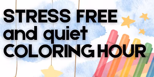Stress Free & Quiet Coloring Hour