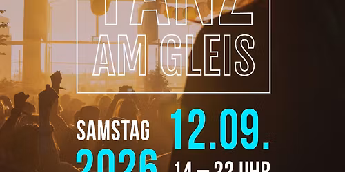 TANZ AM GLEIS 2026 (indoor & outdoor)