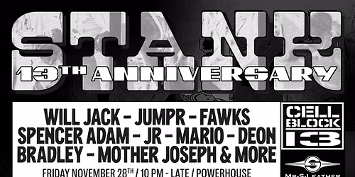 STANK - 13 YEAR ANNIVERSARY w\/ WILL JACK, JUMPR, FAWKS