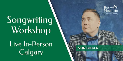 Songwriting Workshop:  Extraordinary Songs from Ordinary Life  - Von Bieker